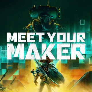 Meet Your Maker